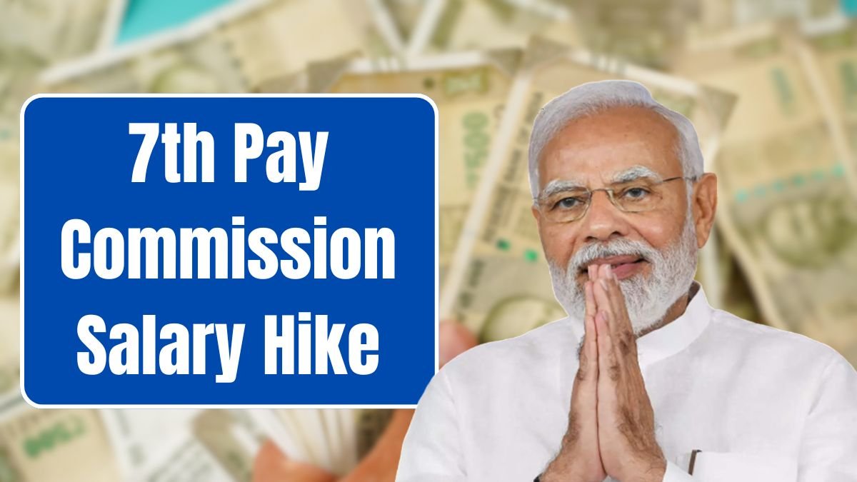 7th Pay Commission Salary Hike